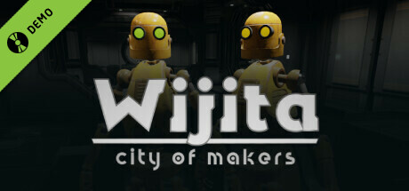 Wijita: City of Makers Demo