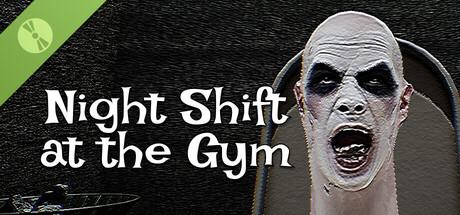 Night Shift at the Gym Demo