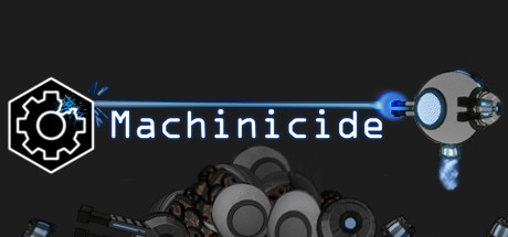 Machinicide