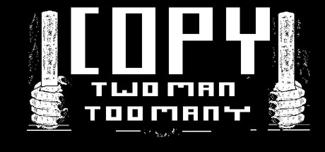 Copy: Two Man Too Many