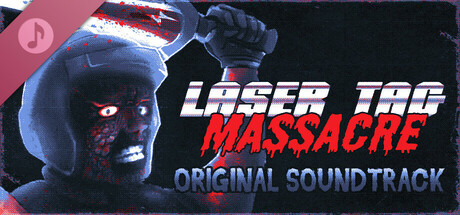 Laser Tag Massacre Soundtrack