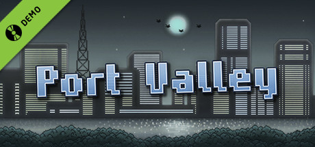 Port Valley [the 2022 DEMO]