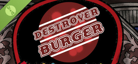 Destroyer Burger Demo