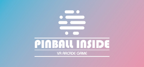 Pinball Inside: A VR Arcade Game