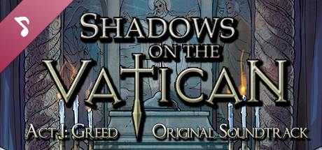 Shadows on the Vatican - Act I: Greed Original Soundtrack