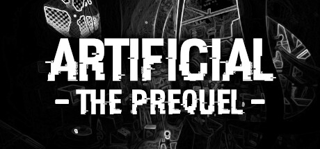 ARTIFICIAL - The Prequel