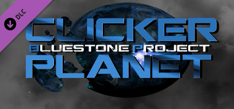 Clicker Planet - Bluestone Project