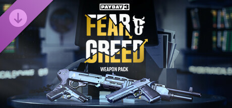 PAYDAY 3: Fear & Greed Weapon Pack