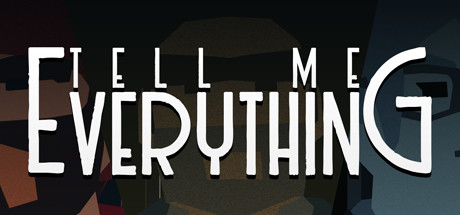 Tell Me Everything