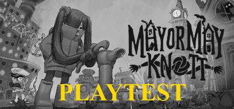 Mayor May Knott Playtest