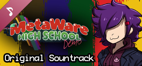 MetaWare High School (Demo) Soundtrack