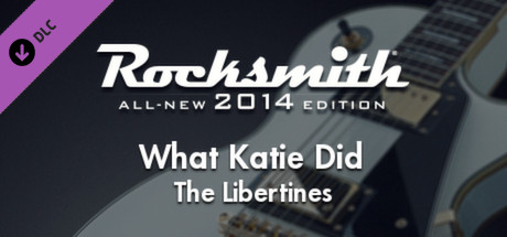 Rocksmith® 2014 – The Libertines - “What Katie Did”