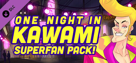 One Night in Kawami: Superfan Pack!