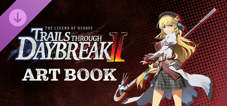 The Legend of Heroes: Trails through Daybreak II - Art Book