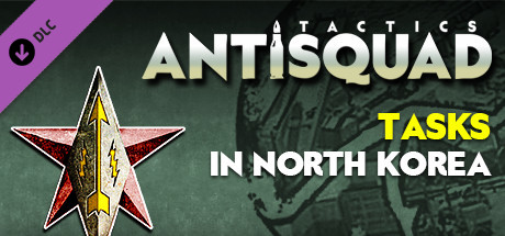 Antisquad: Tasks in North Korea. Tactics DLC