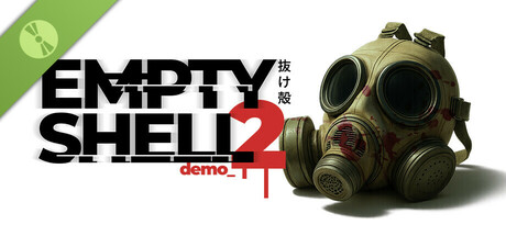 EMPTY SHELL 2 Demo
