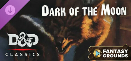 Fantasy Grounds - D&D Classics: Dark of the Moon (2E)