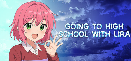 Going To High School With Lira
