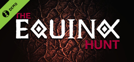 The Equinox Hunt Demo