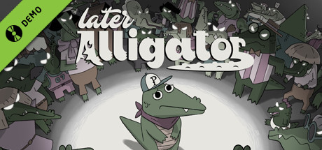 Later Alligator Demo