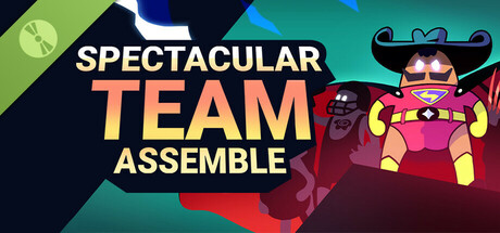 Spectacular Team: Assemble Demo