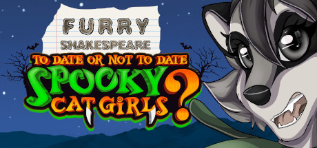 Furry Shakespeare: To Date Or Not To Date Spooky Cat Girls?