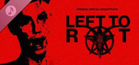 Left to Rot — Original Digital Soundtrack