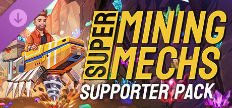 Super Mining Mechs - Supporter Pack