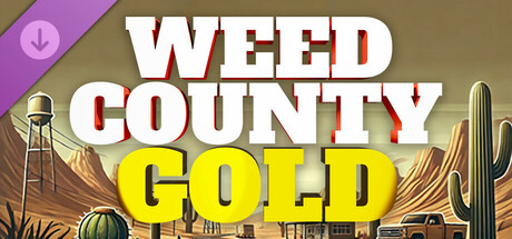 Weed County Gold Edition