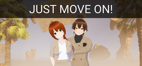 Just Move On!