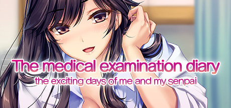 The medical examination diary: the exciting days of me and my senpai