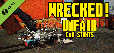 Wrecked! Unfair Car Stunts Demo