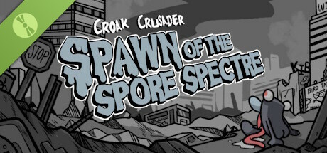 Croak Crusader: Spawn of the Spore Spectre Demo