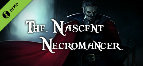 The Nascent Necromancer Demo