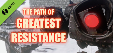 The Path of Greatest Resistance Demo