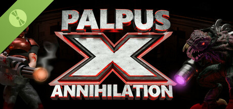 Palpus X Annihilation Demo