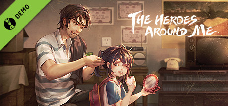 The Heroes around Me Demo