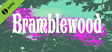 Bramblewood Demo