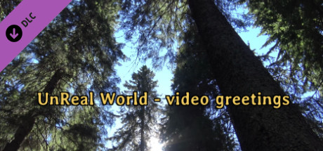 UnReal World - Video greetings