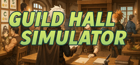 Guild Hall Simulator