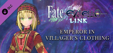 Fate/EXTELLA LINK - Emperor in Villager's Clothing