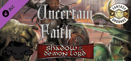 Fantasy Grounds - Shadow of the Demon Lord Uncertain Faith