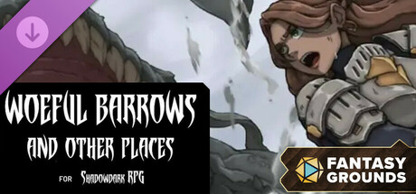 Fantasy Grounds - Woeful Barrows And Other Places for Shadowdark RPG