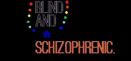 Blind and Schizophrenic