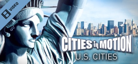 Cities in Motion: US Cities Trailer