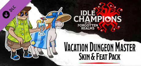 Idle Champions - Vacation Dungeon Master Skin & Feat Pack