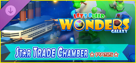 Let's Build Wonders: Galaxy — Star Trade Chamber Pass