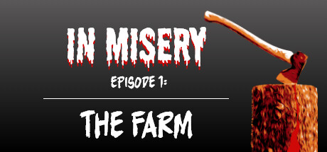 In Misery - Episode 1: The Farm