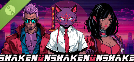 UNSHAKEN DEMO