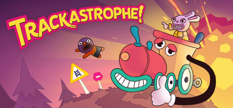 Trackastrophe!